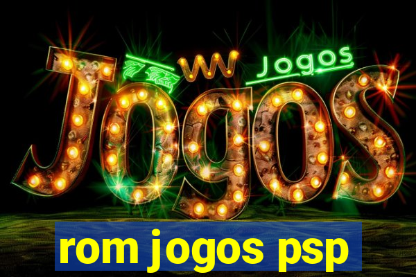 rom jogos psp